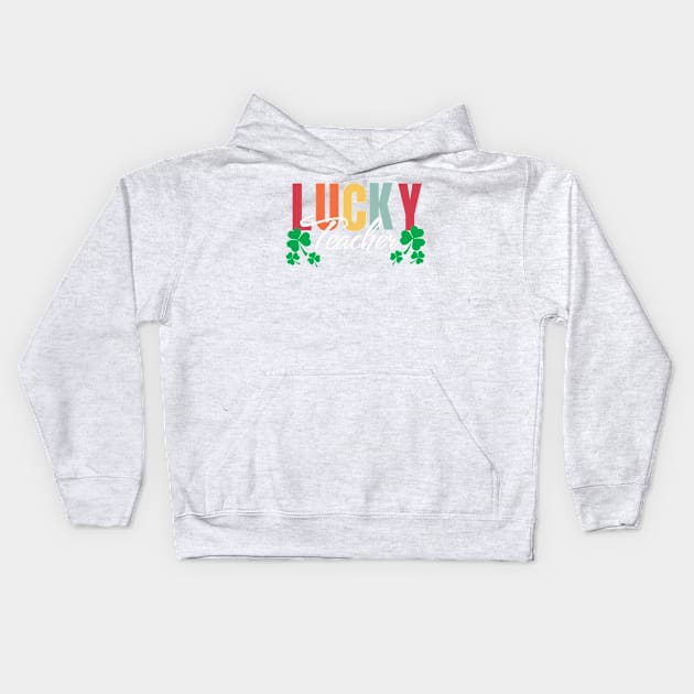 Lucky teacher st Patrick’s day Kids Hoodie by Polynesian Vibes